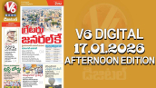 V6 DIGITAL 17.01.2026 AFTERNOON EDITION