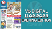 V6 DIGITAL 11.02.2026 EVENING EDITION