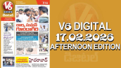 V6 DIGITAL 17.02.2026 AFTERNOON EDITION