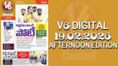 V6 DIGITAL 19.02.2026 AFTERNOON EDITION