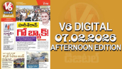 V6 DIGITAL 07.02.2026 AFTERNOON EDITION