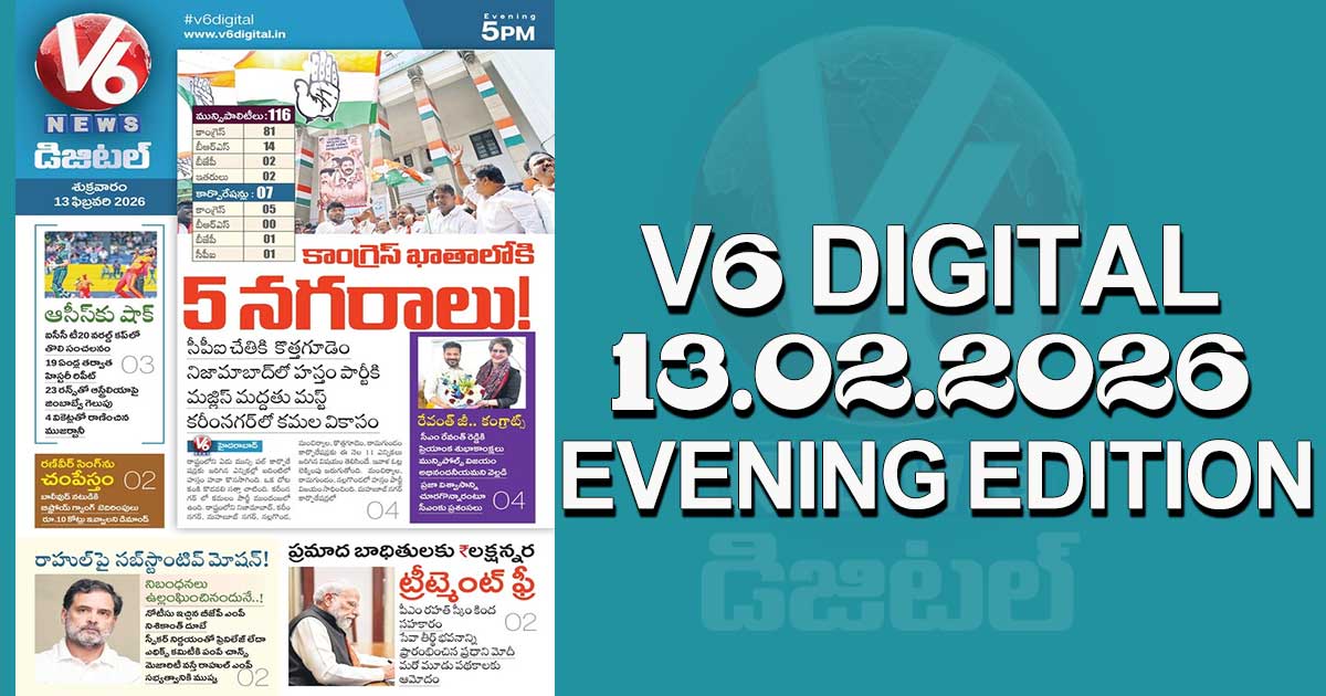 V6 DIGITAL 13.02.2026 EVENING EDITION