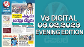 V6 DIGITAL 06.02.2026 EVENING EDITION