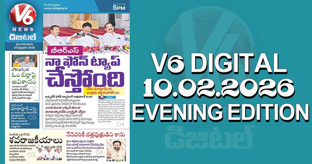 V6 DIGITAL 10.02.2026 EVENING EDITION