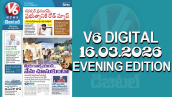 V6 DIGITAL 16.03.2026 EVENING EDITION