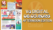 V6 DIGITAL 08.03.2026 AFTERNOON EDITION